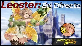 [FEH] | Leoster: En Directo | 