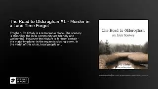 The Road to Oldcroghan #1 - Murder in a Land Time Forgot
