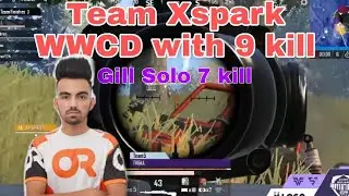 Team Xspark WWCD With 9 kill 🔥❤️ || Gill on fire Solo 7 kill