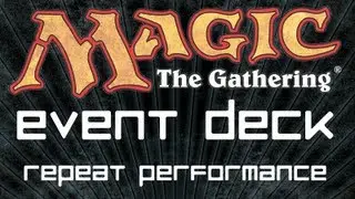 Magic: the Gathering Event Deck - Repeat Performance