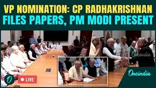CP Radhakrishnan Nomination LIVE: PM Modi Proposes NDA Candidate for Vice President Election