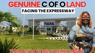 GENUINE C OF O LAND FACING THE EXPRESSWAY | TIARA ESTATE IBEJU LEKKI #tiaraestateibejulekki
