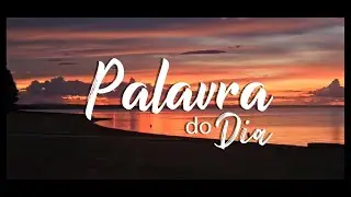 Palavra do Dia - 14 de janeiro de 2026