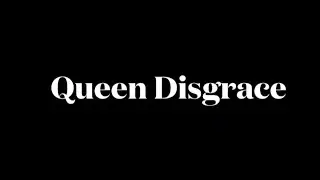 Queen Disgrace - an original song by Ryan Gonzalez and Rocco Guarino