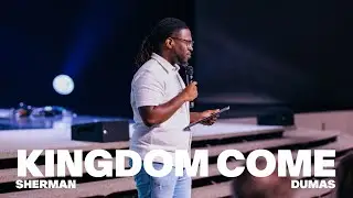 Kingdom Come - Sherman Dumas