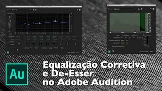 Tutorial #06 – Adobe Audition – Equalização Corretiva e De-esser