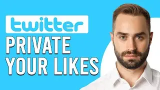 How To Private Your Likes On X/Twitter (How To Hide Your Likes On Twitter)