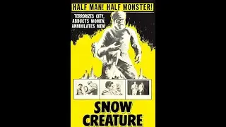 Chiller Night Theater - THE SNOW CREATURE (1954)