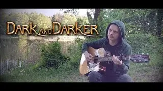 Dark and Darker - Lobby / Tavern Theme (Guitar Cover)