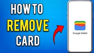 How to Remove or Delete Card from Google Wallet | Easy Guide to Unlink Payment Method