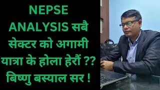Nepase analysis Sabai sector को अबको यात्रा कति होला ??#Bishu_basyel#Nepse_analysis#Sharebajar#stoke