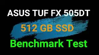 ASUS TUF FX505DT 512GB Intel SSD Benchmark Test