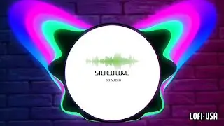 Edward Maya & Vika jigulina -  Stereo Love ( 8D AUDIO) Lofi USA