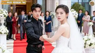 Girl Forced To Marry Old Man Flees Wedding, Chooses Poor Guard As Husband, He Is Hidden Billionaire