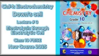 Class 10th Chemistry | Chapter # 4 | Electrochemistry | Fbise 2025-2026 | New Course #chemistry