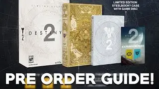 Destiny 2 Pre Order Guide! - All The Destiny 2 Editions & Their Differences!
