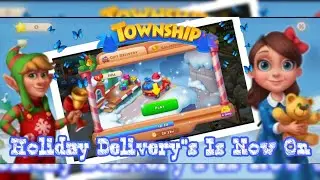 Township Gameplay||Holiday Delivery