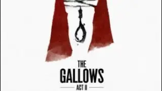 The Gallows Act II (2019)