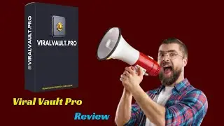 Viral Vault Pro Review &ndash; Earning Smart Unlock The Secret To Digital Wealth!