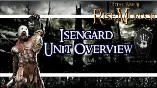 Isengard Unit Overview - Total War Rise of Mordor Gameplay