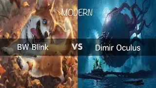 BW Blink vs Dimir Oculus | Modern | Round 1