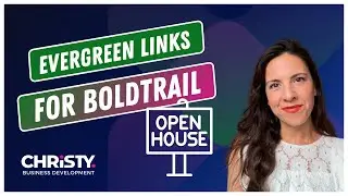 Boldtrail Tutorial: Open House Links That Convert & Automate