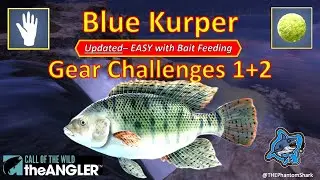 UPDATED Blue Kurper Gear Challenges 1+2 after November 13 2024 Call of the Wild: The Angler