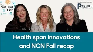 The Natural List: NCN Fall recap, healthy aging innovation reshapes the CPG industry