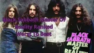Black Sabbath Master Of Reality Ranked Worst To Best