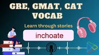 inchoate - word meaning (ep0063)