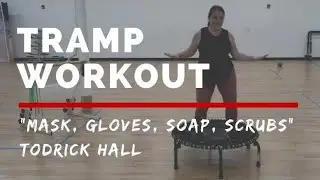 Mask, Gloves, Soap, Scrubs Bounce Workout