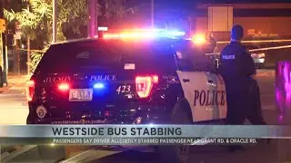SunTran bus driver arrested, accused of stabbing passenger