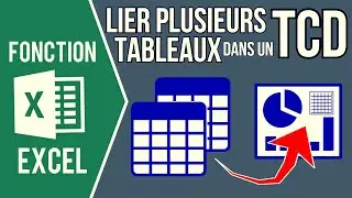 EXCEL - LIER PLUSIEURS TABLEAUX DE DONNÉES DANS UN TABLEAU CROISÉ DYNAMIQUE