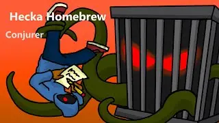 Hecka Homebrew: Conjurer