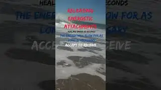 Releasing Attachments | Reiki | Instant Access | Life Force Energy | Unlimited Healing  #shorts