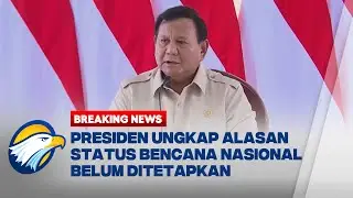 BREAKING NEWS - Status Bencana Nasional Belum Ditetapkan, Ini Penjelasan Presiden