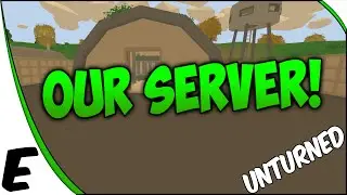 Unturned 3.0 Multiplayer Gameplay ➤ On Our New Dedicated Server #1