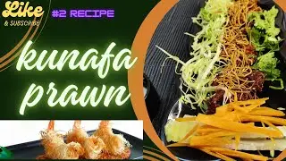 Kunafa Prawn | Tiger prawn |  A Sweet & Savory Fusion