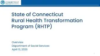 Rural Health Transformation Program Webinar - 4/13/2026
