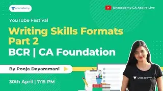 BCR Revision | Writing Skills Format | Pooja Dayaramani | Unacademy CA