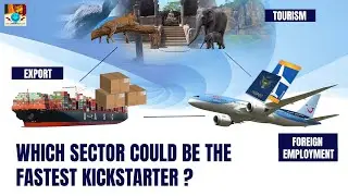 Which Sector Could Be The Fastest Kickstarter? | Make Lanka Great Again | Restart Sri Lanka Tourism