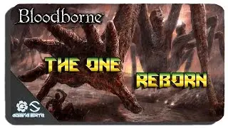 Bloodborne - The One Reborn Boss Fight