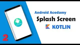 Splash Screen Material 3.0 | Android Academy PART 2