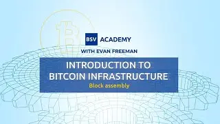 Block assembly: block rewards | Introduction to Bitcoin Infrastructure