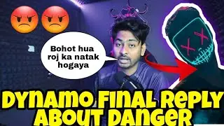 Why Dynamo Not Playing With Danger?? Dynamo Final Reply About Danger | Dynamo Talking About Danger