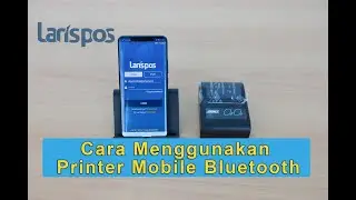 Cara Print Menggunakan Printer Mobile Bluetooth di Aplikasi Kasir Restoran Laris Pos #larispos3