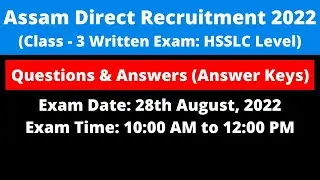 Assam Direct Recruitment 2022 (Grade - 3 Written Exam): HSSLC Level [Questions & Answers]