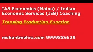 [IAS/UPSC Economics Mains]Translog production function (Optional for IAS)