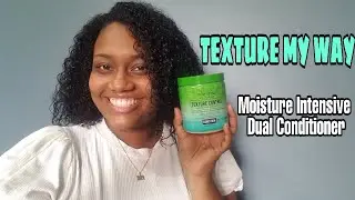 TEXTURE MY WAY MOISTURE INTENSIVE DUAL CONDITIONER | First Impressions