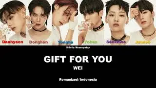 WEI - GIFT FOR YOU || SUB INDO LIRIK/LYRICS ROM INA